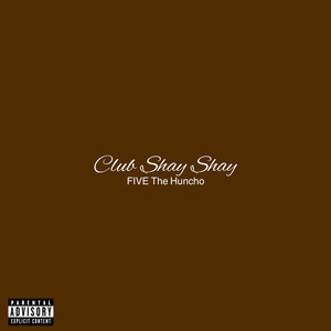 Club Shay Shay (Explicit)