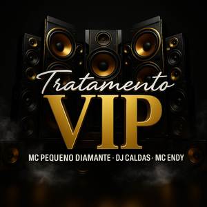 TRATAMENTO VIP (Explicit)