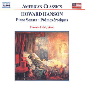 HANSON: Piano Sonata / Poemes erotiques / For the First Time