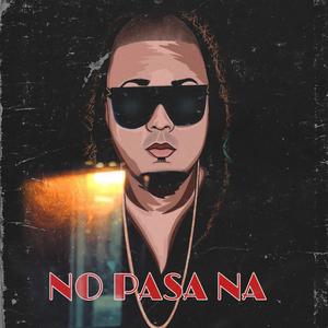 No Pasa Na