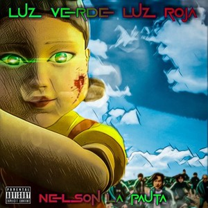 Luz Verde Luz Roja (Explicit)