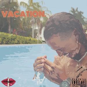 VACATION. (Explicit)