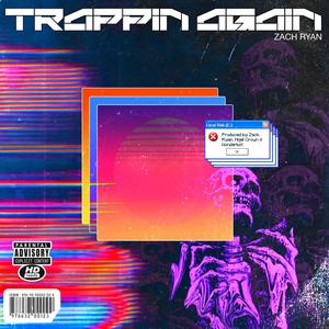 Trappin Again (Explicit)