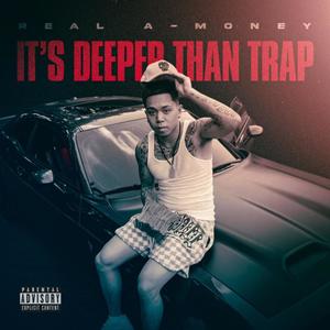 It's Deeper Than Trap (Explicit)