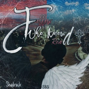 Follow Who Know Road