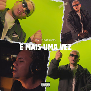 E MAIS UMA VEZ (Explicit)