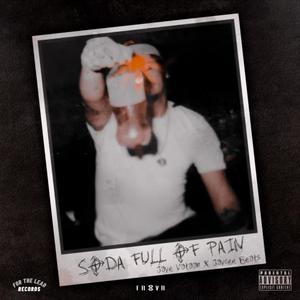 Soda Full Of Pain (Explicit)