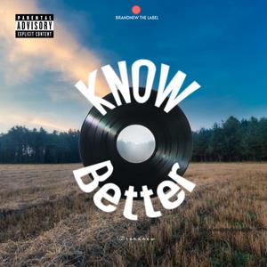 Know Better (Explicit)
