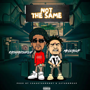 Not The Same (feat. MKGOINUP) [Explicit]