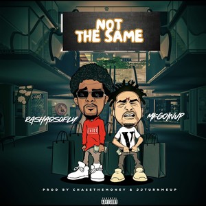 Not The Same (Explicit)