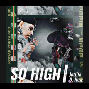 So High (feat. D the Kid) [Explicit]