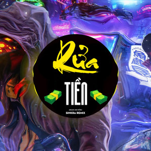 Rửa Tiền (Sinkra Remix|Explicit)