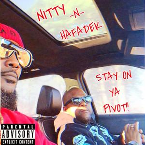 Stay On Ya Pivot (feat. HAFADEK) [Explicit]