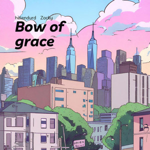 Bow of grace (feat. Zacky)