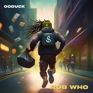 Rob Who (Explicit)