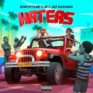 Haters (feat. JR. & Jay Rapiano) (Explicit)