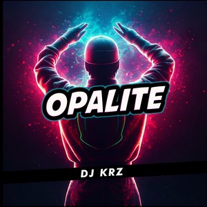 Opalite-DJ KRZ