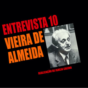 Entrevista 10 (Vieira De Almeida (Remasterizado))