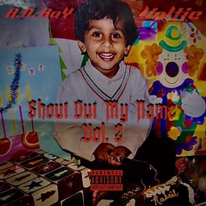 Shout Out My Name, Vol. 2 (Explicit)