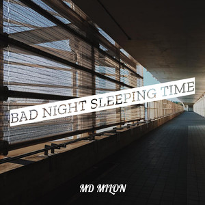 Bad Night Sleeping Time