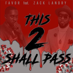 This 2 Shall Pass(feat. Zack Landry)