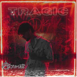 Tragic (Explicit)