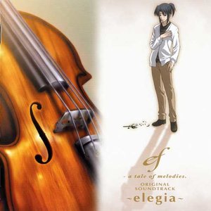 ef - a tale of melodies.ORIGINAL SOUNDTRACK ~elegia~