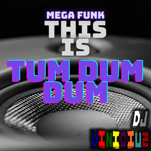 Mega Funk This Is Tum Dum Dum (Explicit)