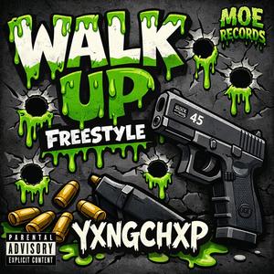 Walk Up Freestyle (Explicit)