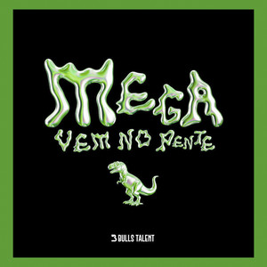 MEGA VEM NO PENTE (Explicit)