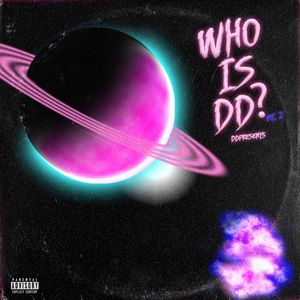 Who is DD?, Pt. 2 (Explicit)