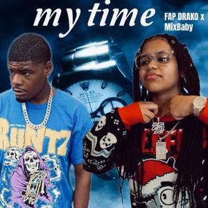 My time (feat. Mixbaby) [Explicit]