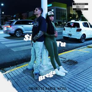 Si Tu Brega (feat. Karol Woss)