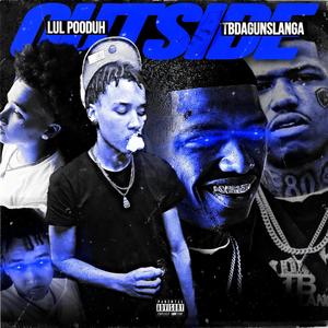 Outside (feat. TB DaGunSlanga) (Explicit)