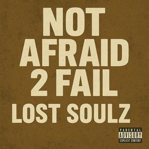 NOT AFRAID 2 FAIL (Explicit)