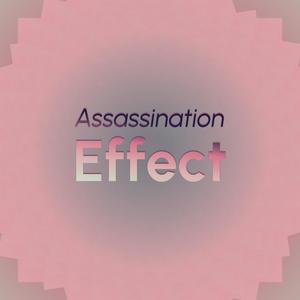 Assassination Effect