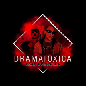 Dramatoxica (Explicit)