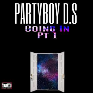 Going In, Pt. 1 (Explicit)