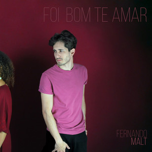 Foi Bom Te Amar