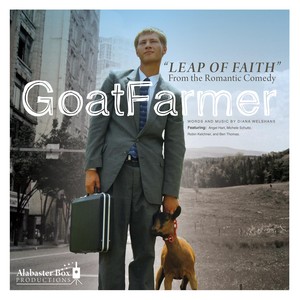 Leap of Faith (From "Goatfarmer") [feat. Angie Hart, Ben Thomas, Michele Schultz & Robin Kelchner]