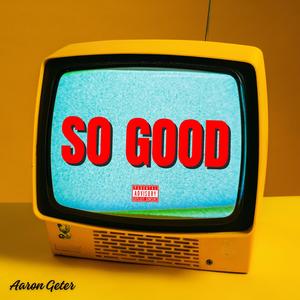 So Good (Explicit)