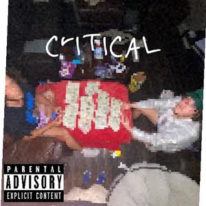 Critical (feat. TC) (Explicit)