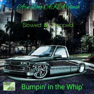 Bumpin' In The Whip' (Explicit)