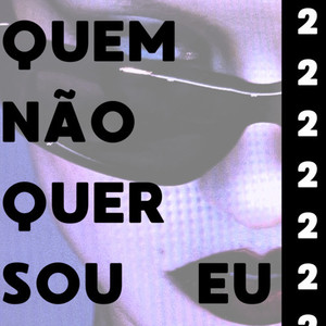 QUEM NÃO QUER SOU EU 2 (Explicit)