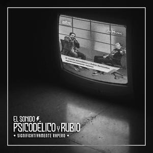 Significativamente Rapero (feat. Rubio) [Explicit]