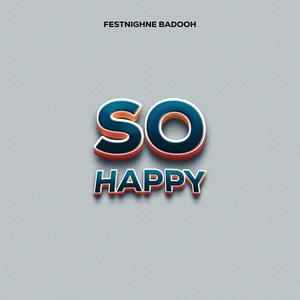 So Happy (feat. MEDY RHYMES)