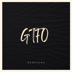 GTFO (Explicit)