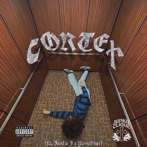 CORTEX (feat. Junkie J & Yung Davii) (Explicit)