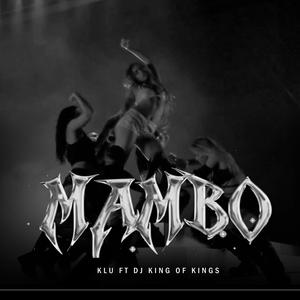 Mambo (feat. Dj King of Kings|Explicit)