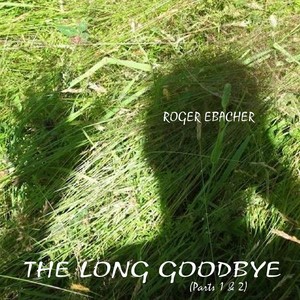 The Long Goodbye, Pts. 1 & 2